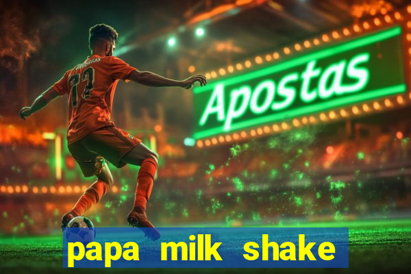 papa milk shake click jogos